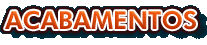 Acabamentos