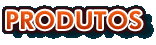 Produtos